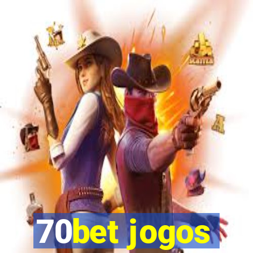 70bet jogos